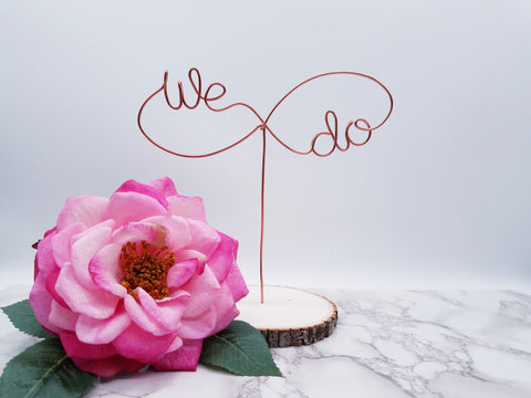 'We Do' infinity wire cake topper